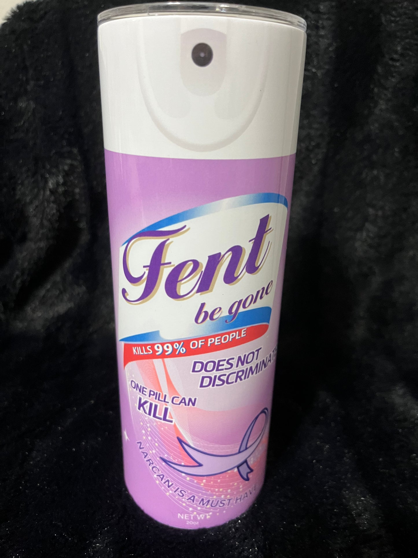 Fent Be Gone Tumbler